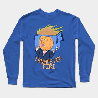 Trumpster Fire Long Sleeve T-Shirt